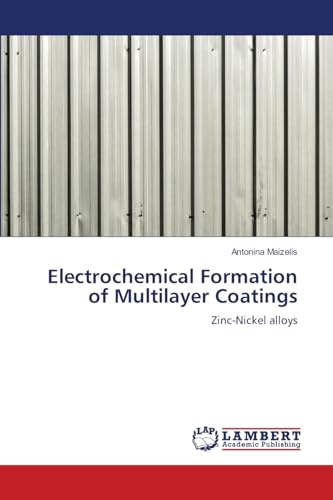 Electrochemical Formation of Multilayer Coatings: Zinc-Nickel alloys
