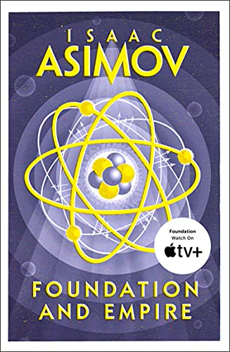 FOUNDATION AND EMPIRE: The greatest science fiction series of all time, now a major series from Apple TV+ (The Foundation Trilogy)