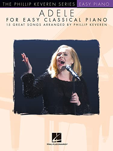 The Phillip Keveren Series: Adele For Easy Classical Piano: Noten, Sammelband für Klavier