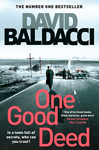 One Good Deed: The Pulse-Pounding, Page-Turning Private Investigator Mystery From The Number One Bestselling Author Of The 6:20 Man (Private Investigator Archer, 1)