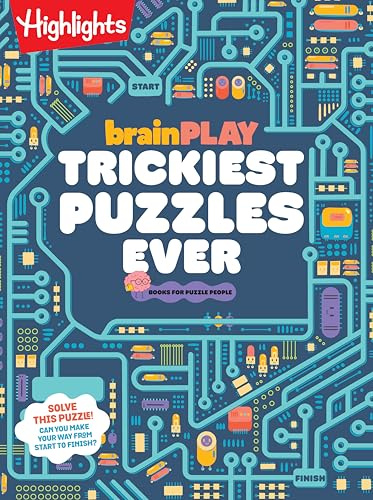 brainPLAY Trickiest Puzzles Ever: Book of Perplexing Brain Teasers, Logic Puzzles, Riddles, Thinking Games and More Problem Solving Fun for Kids 7 and ... Kids 7 and Up, Over 200 Brain Games for Kids