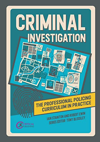 Criminal Investigation: The Professional Policing Curriculum in Practice