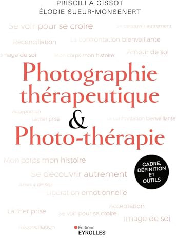 Photographie thérapeutique et photo-thérapie: Cadre, définition et outils