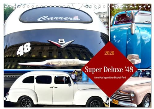 Super Deluxe '48 - Amerikas legendärer Buckel-Ford (Wandkalender 2026 DIN A4 quer), CALVENDO Monatskalender: Die ersten Nachkriegsmodelle von Ford in Kuba (CALVENDO Mobilitaet)