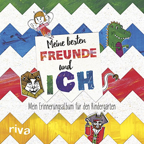 Meine besten Freunde und ich: Das Erinnerungsalbum für den Kindergarten