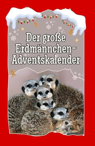 Der große Erdmännchen-Adventskalender - Hochwertige Hardcover-Ausgabe - das perfekte Geschenk 2024