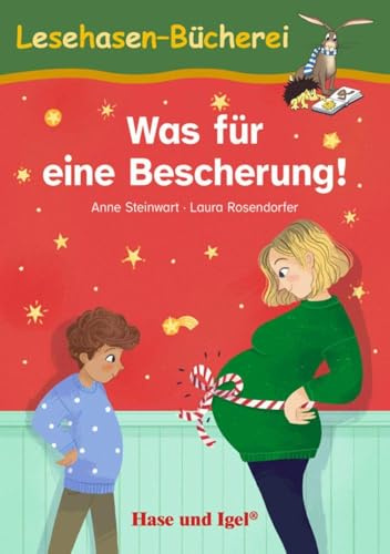 Was für eine Bescherung!: Schulausgabe (Lesehasen-Bücherei)