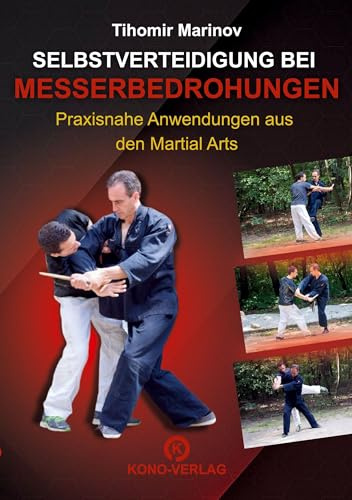 Selbstverteidigung bei Messerbedrohungen: Praxisnahe Anwendungen aus den Martial Arts