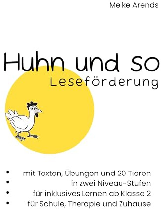 Huhn und so: Leseförderung - mit Texten, Übungen und 20 Tieren - in zwei Niveaustufen - für inklusives Lernen ab Klasse 2 - für Schule, Therapie und Zuhause