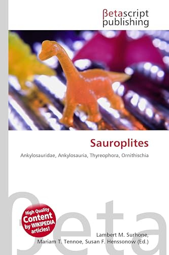 Sauroplites: Ankylosauridae, Ankylosauria, Thyreophora, Ornithischia
