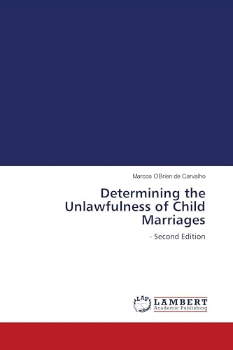 Determining the Unlawfulness of Child Marriages: - Second Edition