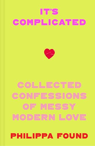 It’s Complicated: The new book from the viral sensation Instagram account Lockdown Love Stories: anonymous confessions navigating romance, heartbreak, friendships and sex