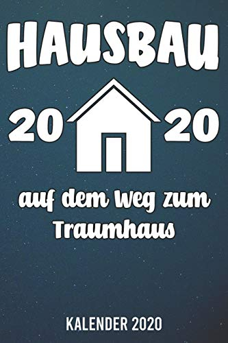 Kalender 2020: Hausbau 2020 A5 Kalender Planer für ein erfolgreiches Jahr - 110 Seiten