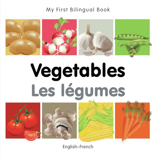 My First Bilingual Book–Vegetables (English–French) (French and English Edition)