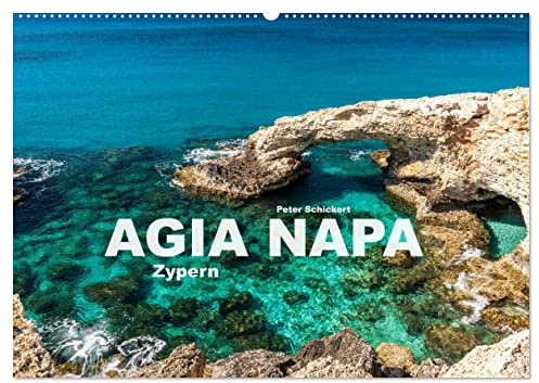 Agia Napa - Zypern (Wandkalender 2026 DIN A2 quer), CALVENDO Monatskalender: Der äusserst beliebte Urlaubsort Agia Napa im Süden der Insel Zypern. (CALVENDO Orte)
