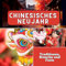 Chinesisches Neujahr: Traditionen, Bräuche und Feste