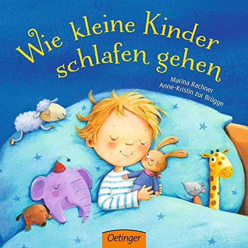 Wie kleine Kinder schlafen gehen: Süßes Pappbilderbuch als sanfte Einschlafhilfe für Kinder ab 2 Jahren (Wie kleine Tiere schlafen gehen)