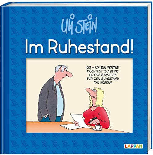 Uli Stein: Gute Wünsche!: Im Ruhestand!: Lustiges Geschenkbuch für den Renteneintritt – mit witzigen Cartoons, satirischen Texten und Widmungsseite