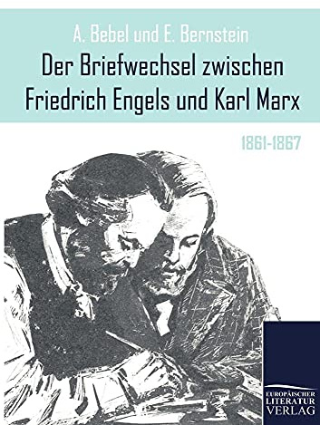 Der Briefwechsel zwischen Friedrich Engels und Karl Marx: 1861-1867