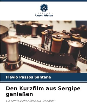 Den Kurzfilm aus Sergipe genießen: Ein semiotischer Blick auf „Xandrilá”
