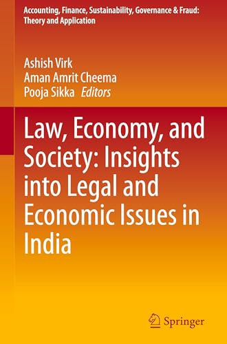 Law, Economy, and Society: Insights into Legal and Economic Issues in India (Accounting, Finance, Sustainability, Governance & Fraud: Theory and Application)