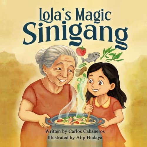 Lola’s Magic Sinigang: A Filipino Children’s Book About Family, Food, Culture, and Magical Memories: A Heartwarming Filipino Story for Kids Ages 3–8 ... Family, Culture & Filipino Flavours, Band 1)