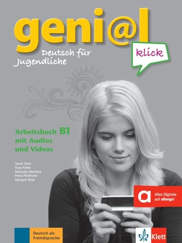 geni@l klick B1: Deutsch für Jugendliche. Arbeitsbuch mit Audios und Videos (geni@l klick: Deutsch als Fremdsprache für Jugendliche)