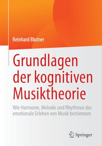 Grundlagen der kognitiven Musiktheorie: Wie Harmonie, Melodie und Rhythmus das emotionale Erleben von Musik bestimmen