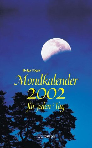 Kalender, Mondkalender für jeden Tag