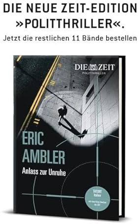 Anlass zur Unruhe: Gebundene Ausgabe aus der 12teiligen Zeit-Politthriller-Edition (ZEIT Kriminalromane)