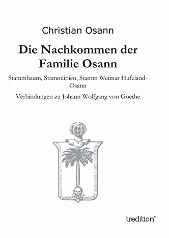 Die Nachkommen der Familie Osann: Stammbaum, Stammlinien, Stamm Weimar Hufeland-Osann