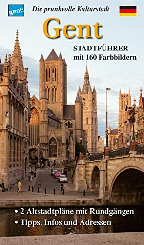 Stadtführer Gent: Die prunkvolle Kulturstadt