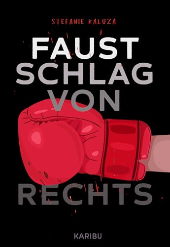 Faustschlag von rechts: Ein packender Jugendroman über die Gefahren der rechten Szene ab 12 Jahren