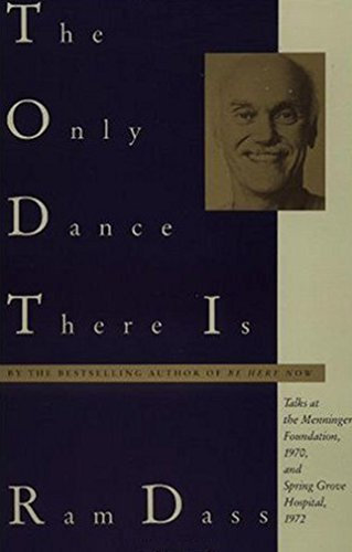 The Only Dance There Is: Talks Given at the Menninger Foundation, Topeka, Kansas, 1970, and at Spring Grove Hospital, Spring Grove, Maryland, 1972 (Doubleday Anchor Original) (English Edition)