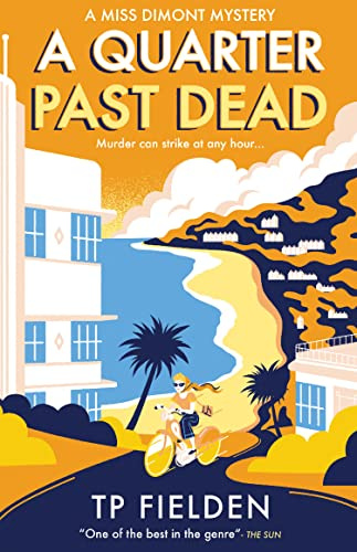 A Quarter Past Dead: A gripping crime mystery full of twists (A Miss Dimont Mystery) (Book 3)