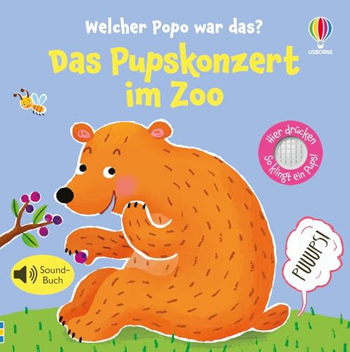 Welcher Popo war das? Das Pupskonzert im Zoo: lustiges Soundbuch mit unterschiedlichen tierischen Pupsgeräuschen – für Kinder ab 1 Jahr (Welcher-Popo-war-das-Reihe)
