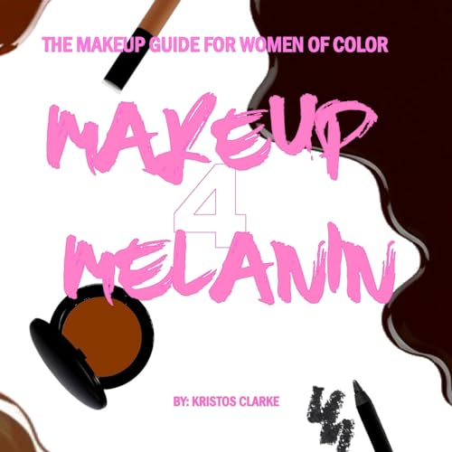 Makeup 4 Melanin: The makeup guide for women of color