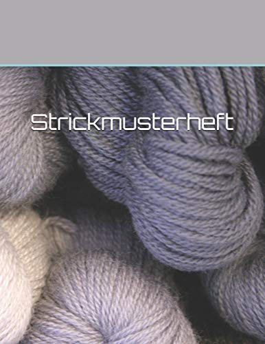 Strickmusterheft: Strickmusterheft zum Strickmuster entwerfen