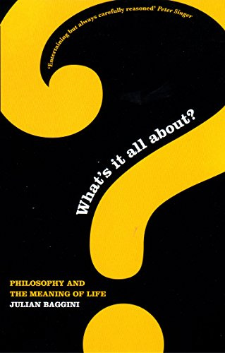What's It All About? : Philosophy and the Meaning of Life