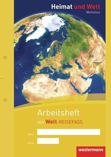 Heimat und Welt Weltatlas: Arbeitsheft Kartenarbeit (Heimat und Welt Weltatlas: Zusatzmaterialien zu den Atlanten)