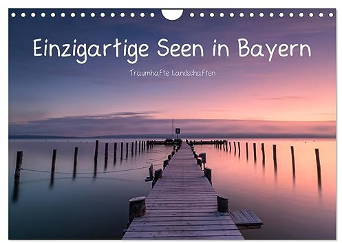 Einzigartige Seen in Bayern (Wandkalender 2026 DIN A4 quer), CALVENDO Monatskalender: Traumhafte See-Landschaften in Bayern (CALVENDO Natur)