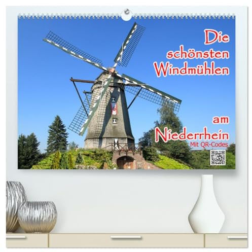 Die schönsten Windmühlen am Niederrhein (hochwertiger Premium Wandkalender 2026 DIN A2 quer), Kunstdruck in Hochglanz: Windmühlen sind historische ... ein Stück Kulturgut ist. (CALVENDO Orte)