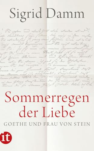 »Sommerregen der Liebe«: Goethe und Frau von Stein (insel taschenbuch)