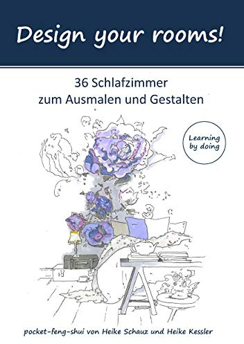 Design Your Rooms : Schlafzimmer - 36 Pocket Feng Shui Scribbles: 36 Schlafzimmer zum Ausmalen und Gestalten