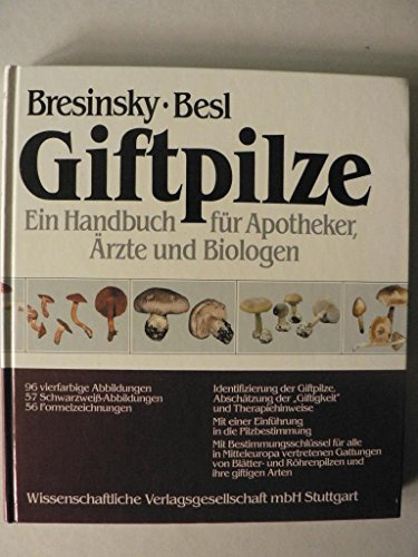 Giftpilze: Ein Handbuch für Apotheker, Ärzte und Biologen