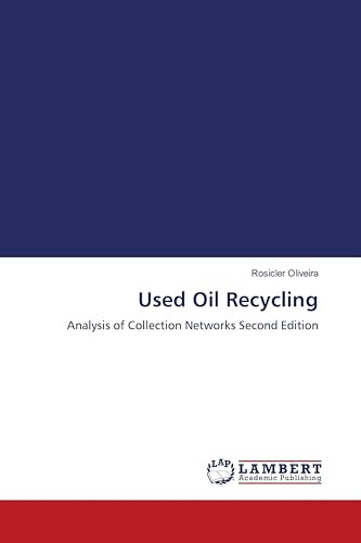 Used Oil Recycling: Analysis of Collection Networks Second Edition