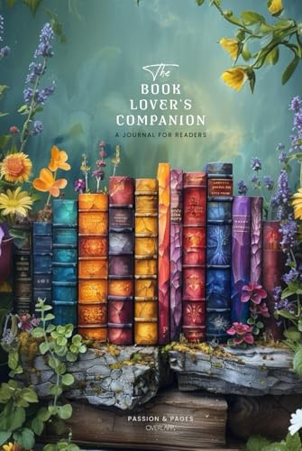 The Book Lover's Companion: A Journal for Readers (Track, Log, Report and Review)