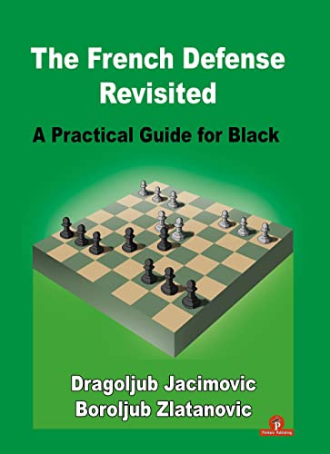 The French Defense Revisited: A Practical Guide for Black (Revisited series)