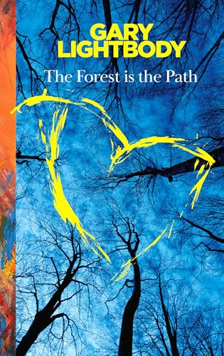 The Forest Is the Path: Sunday Times and Irish Bestseller – A special companion book to the No. 1 best-selling album by Snow Patrol