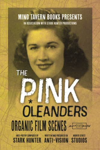 The Pink Oleanders: Organic Film Scenes